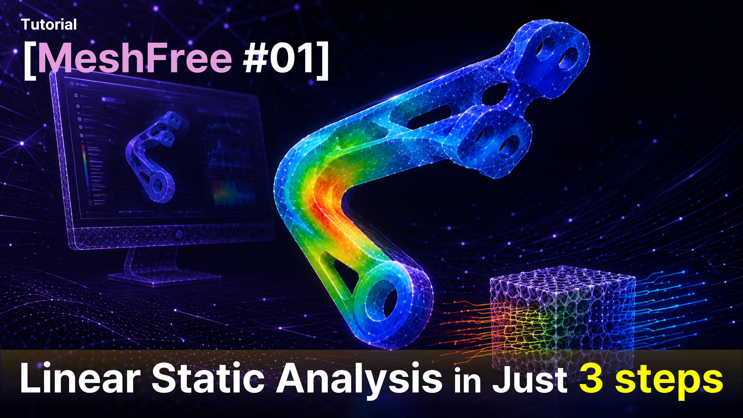 [Online] MeshFree_Linear Static Analysis in Just 3 Steps | Bracket Analysis