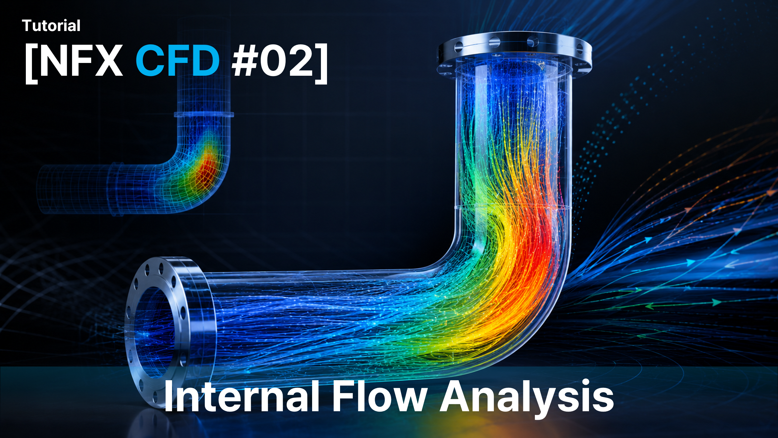 [Online] NFX CFD_ Internal Flow Analysis of an L-Pipe